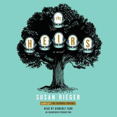 The Heirs: A Novel Audiobook, by Susan Rieger
