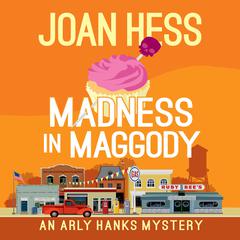 Madness in Maggody Audiobook, by Joan Hess