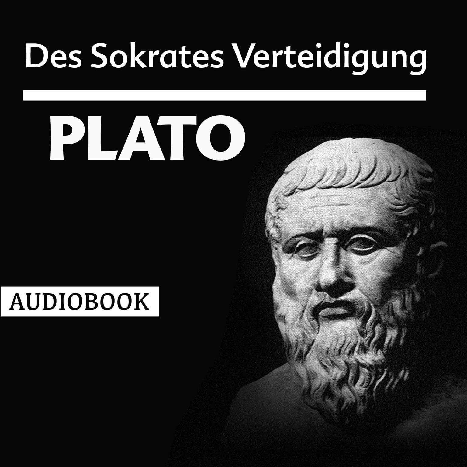 Des Sokrates Verteidigung Audiobook, by Plato