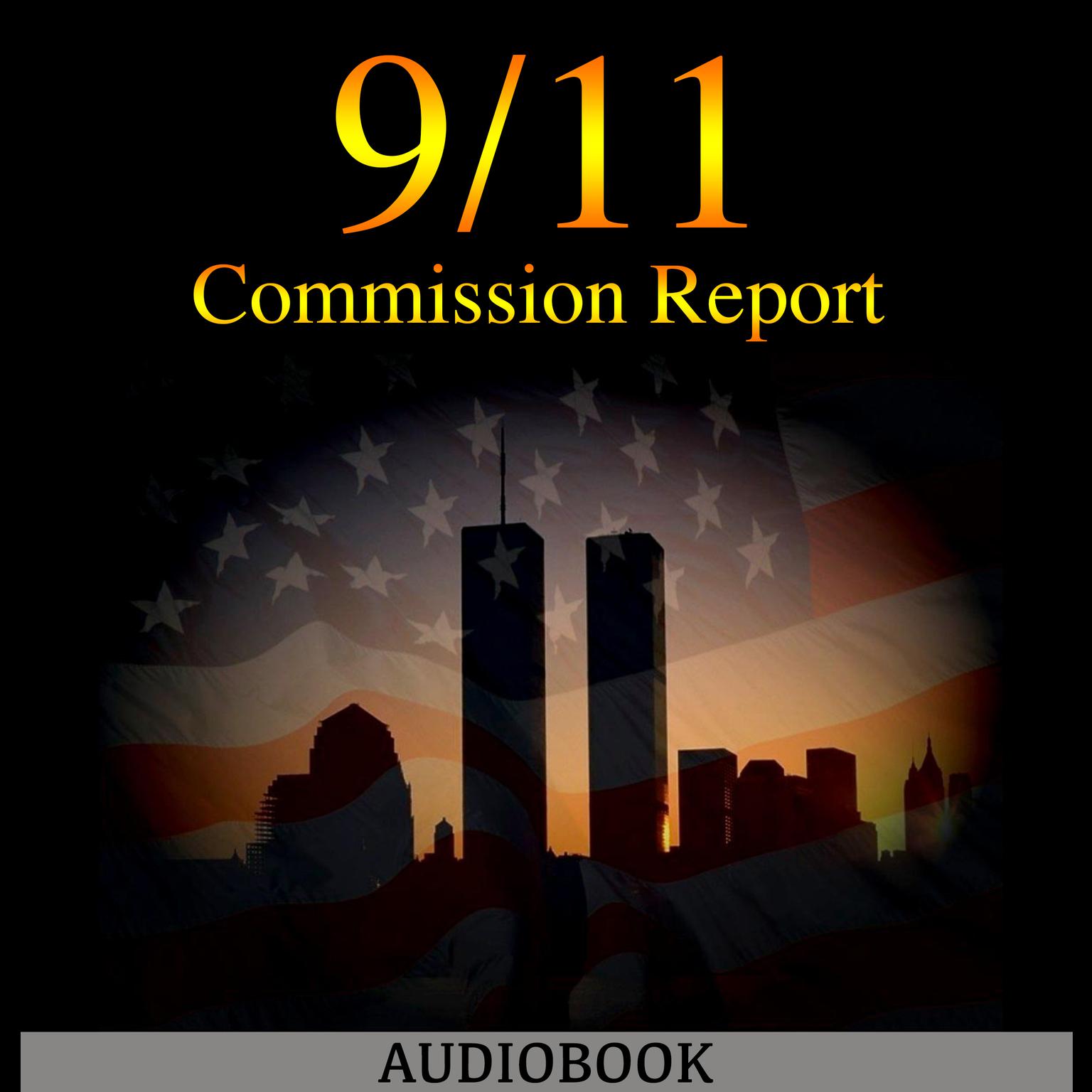 The 9/11 Commission Report Audiobook, by The 9/11 Commission