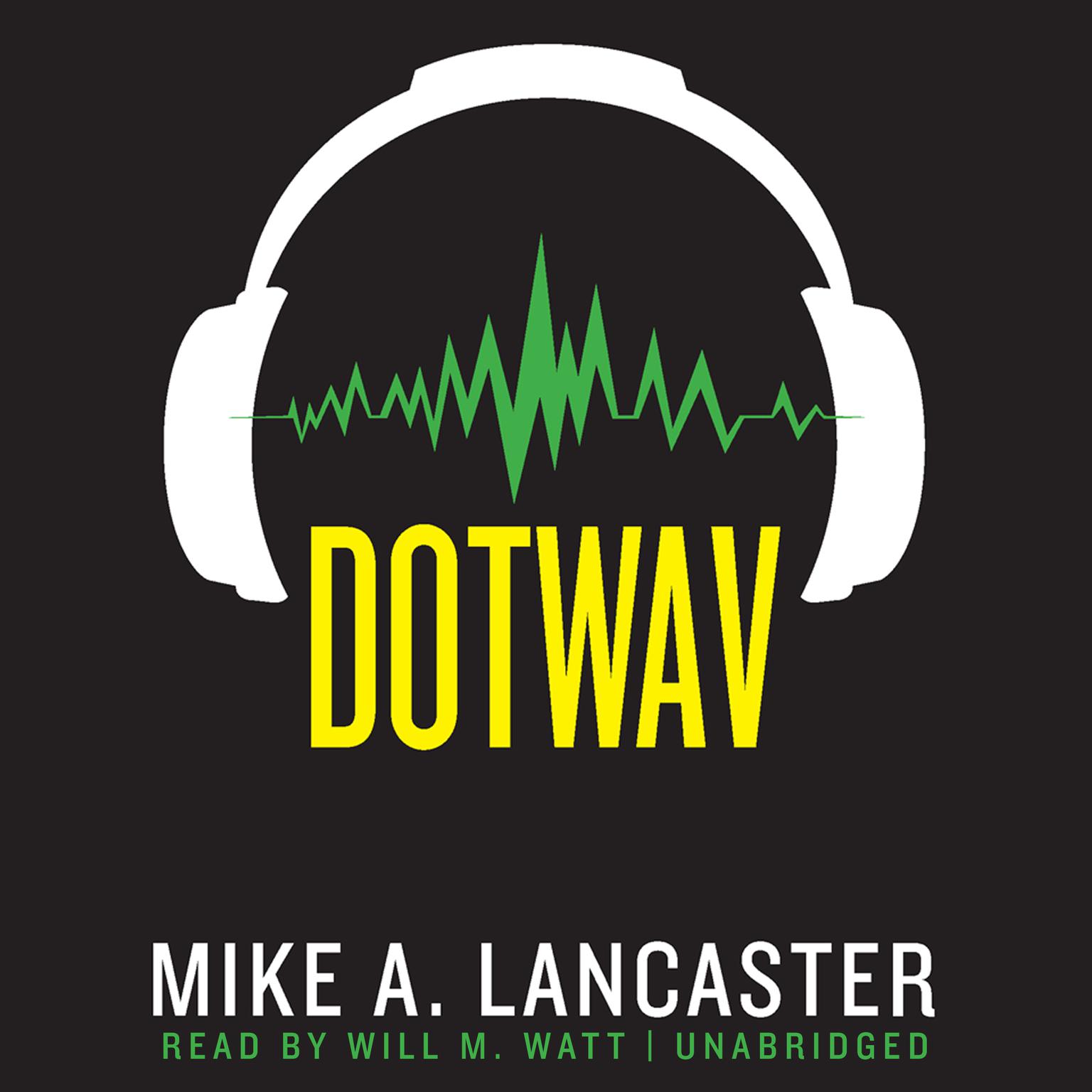 dotwav Audiobook, by Mike A. Lancaster