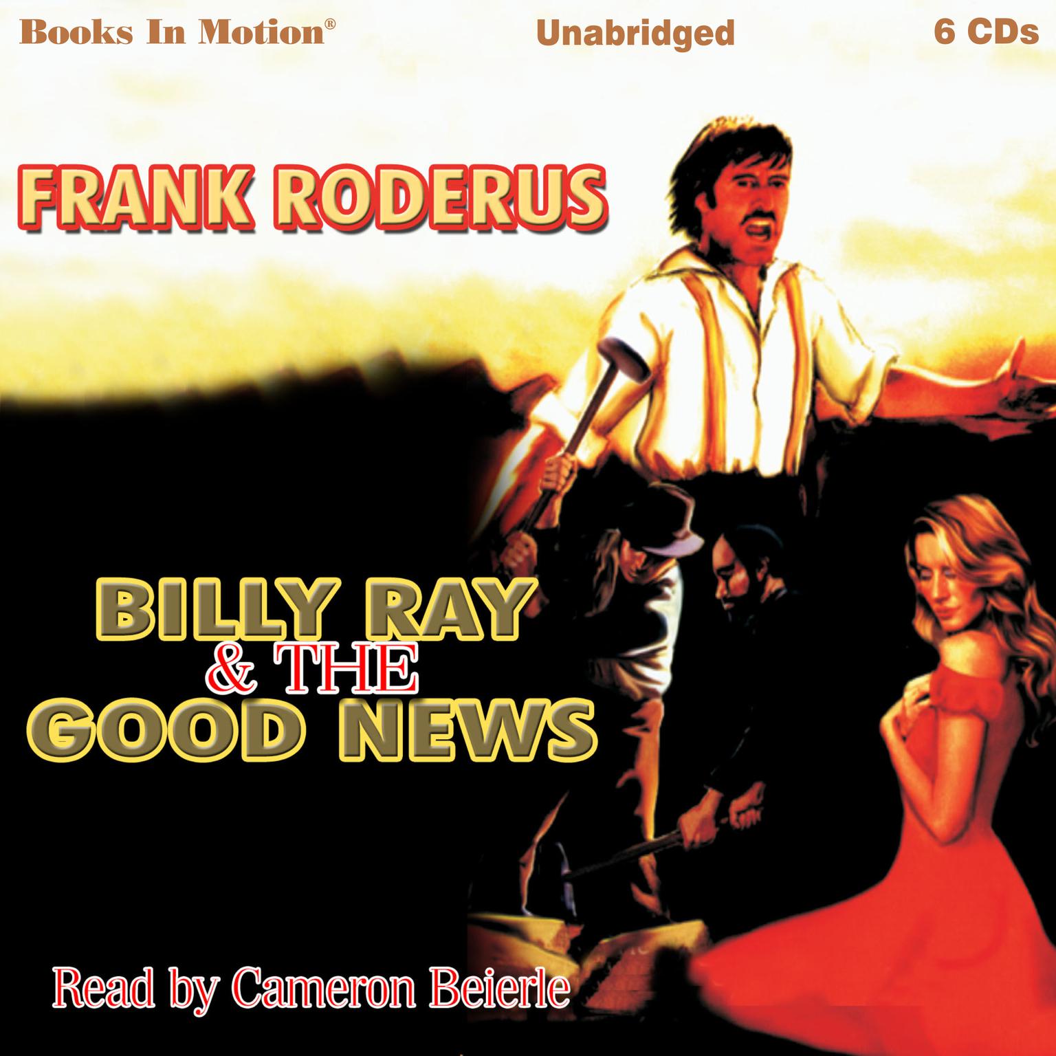 Billy Ray and the Good News Audiobook, by Frank Roderus