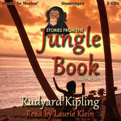 Stories from The Jungle Book and More Audiobook, by Rudyard Kipling
