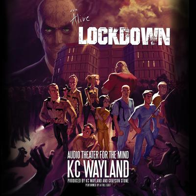 We’re Alive: Lockdown  Audiobook, by Kc Wayland
