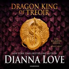 Dragon King of Treoir Audiobook, by Dianna Love