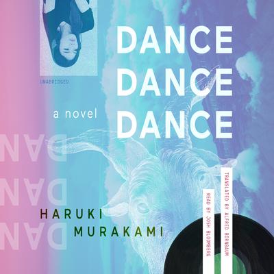Dance Dance Dance: A Novel Audiobook, by Haruki Murakami