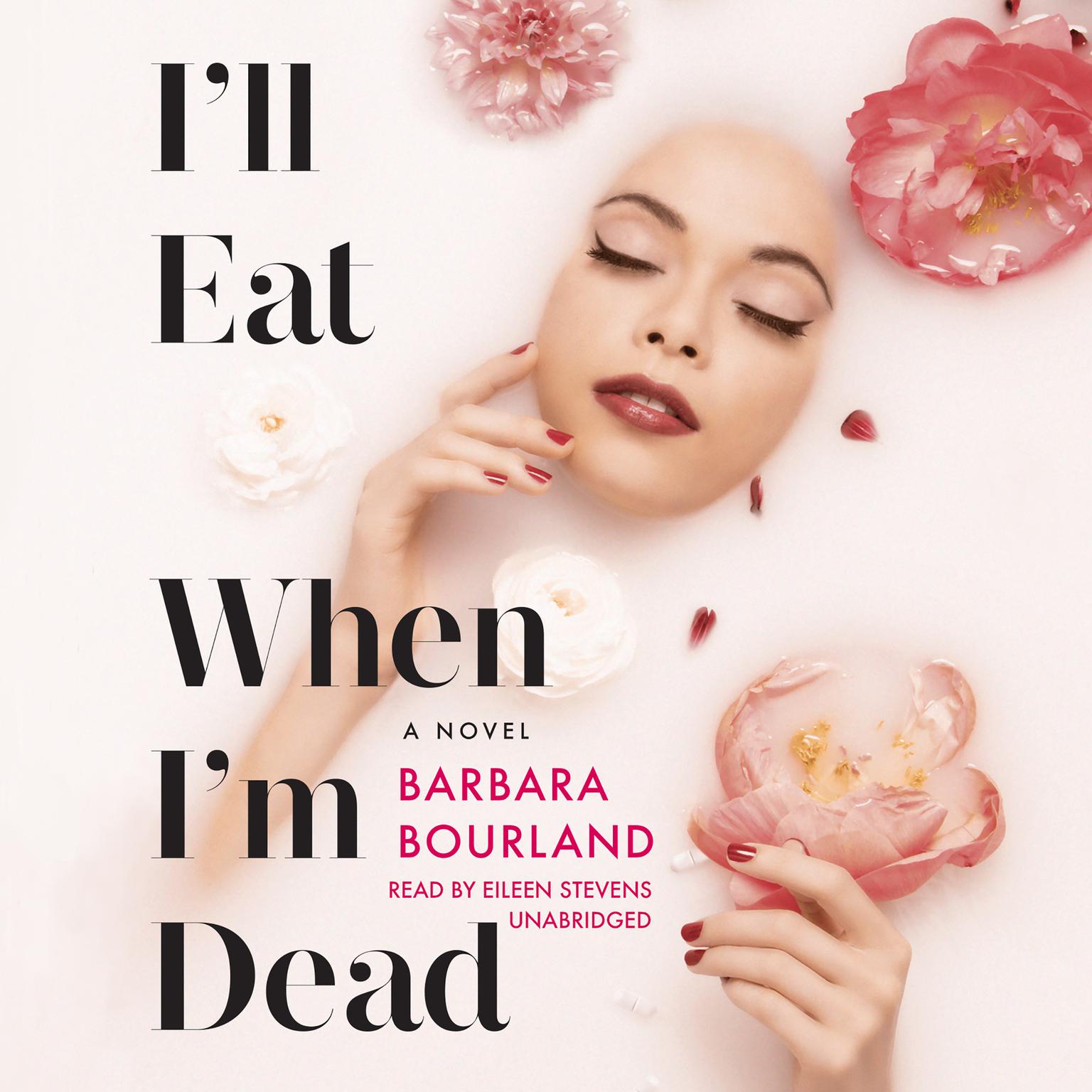 Ill Eat When Im Dead Audiobook, by Barbara Bourland