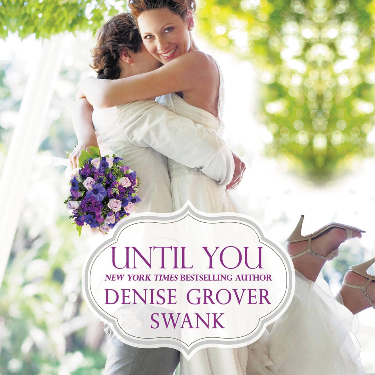 Until You Audiobook, by Denise Grover Swank