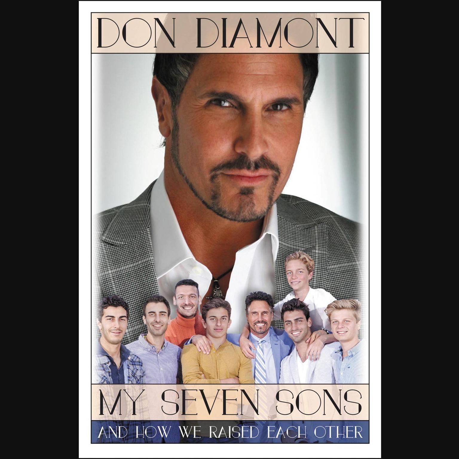 My Seven Sons and How We Raised Each Other: (They Only Drive Me Crazy 30% of the Time) Audiobook, by Don Diamont