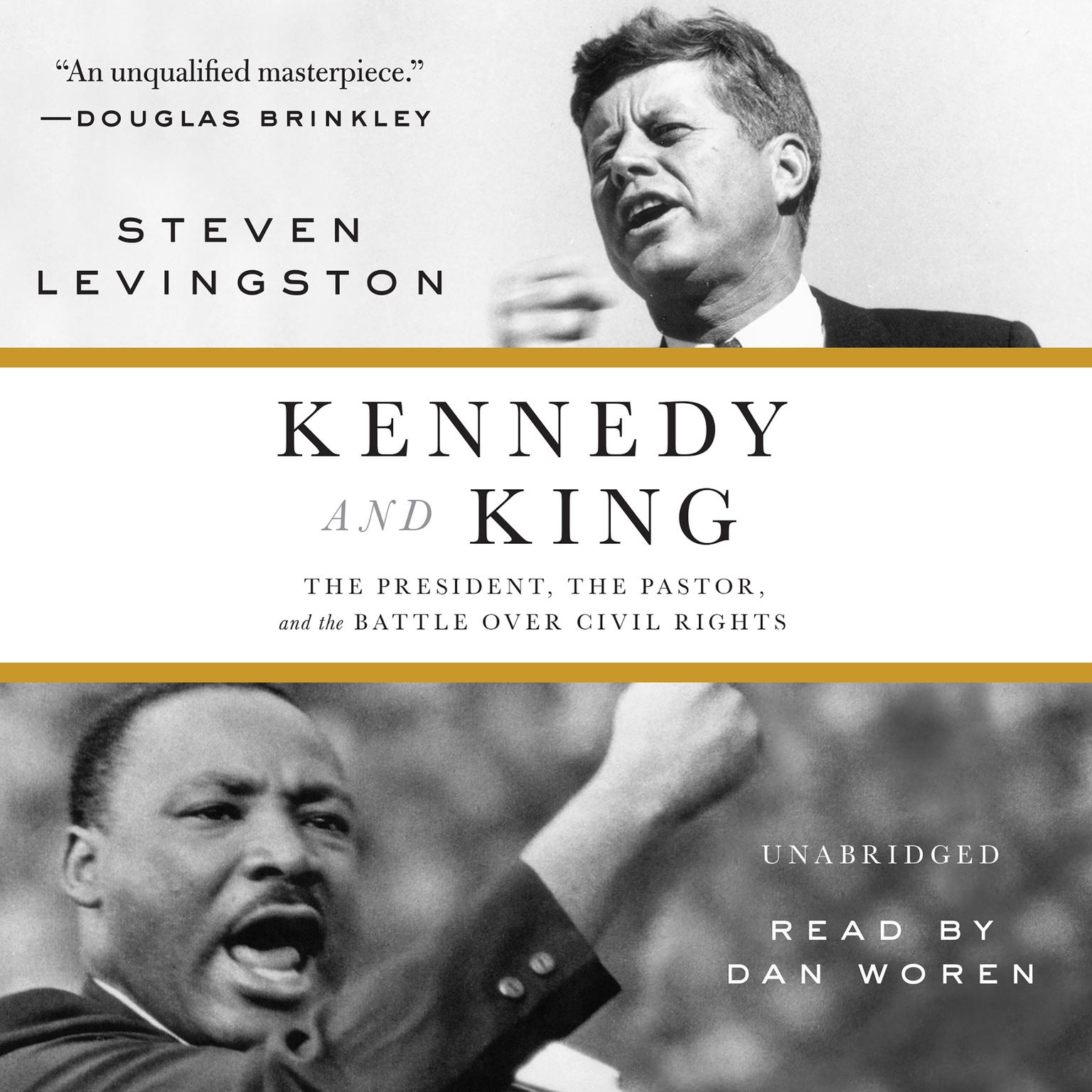 Kennedy and King: The President, the Pastor, and the Battle over Civil Rights Audiobook, by Steven Levingston