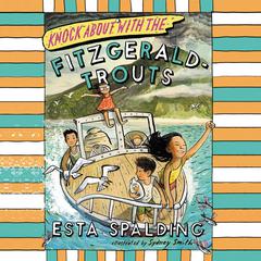 Knock About with the Fitzgerald-Trouts Audiobook, by Esta Spalding