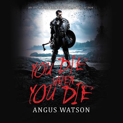 You Die When You Die Audiobook, by 