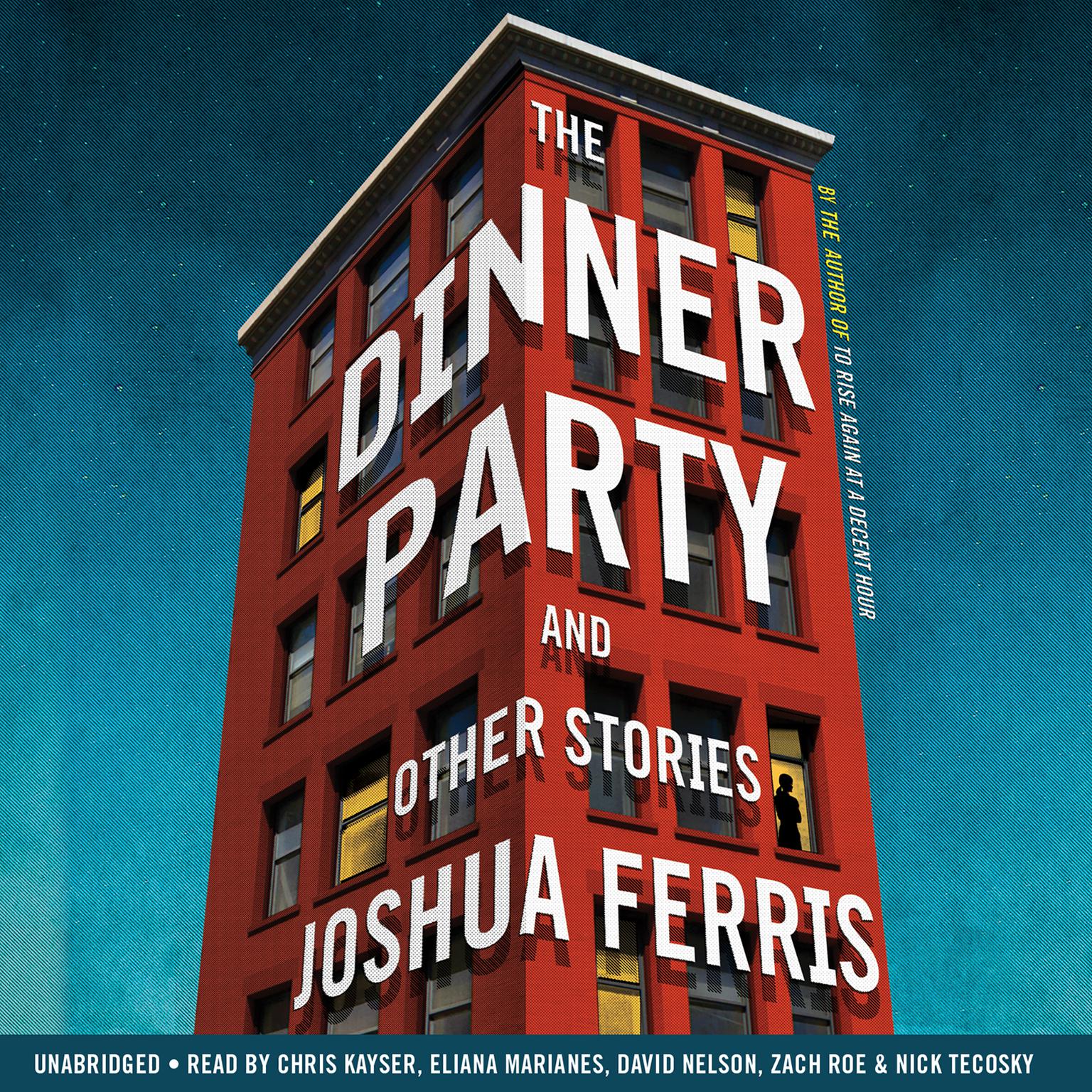 The Dinner Party: Stories Audiobook, by Joshua Ferris