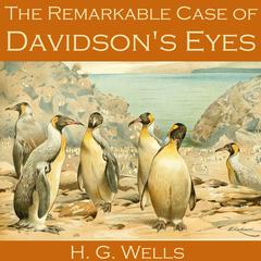 The Remarkable Case of Davidsons Eyes Audiobook, by H. G. Wells