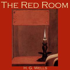 The Red Room Audiobook, by H. G. Wells