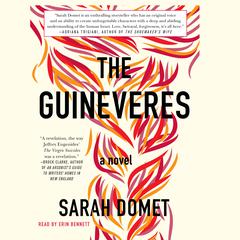 The Guineveres: A Novel Audiobook, by Sarah Domet