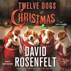 The Twelve Dogs of Christmas: An Andy Carpenter Mystery Audiobook, by David Rosenfelt