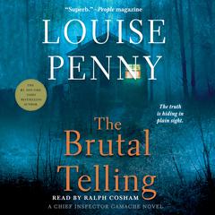 The Brutal Telling: A Chief Inspector Gamache Novel Audiobook, by 