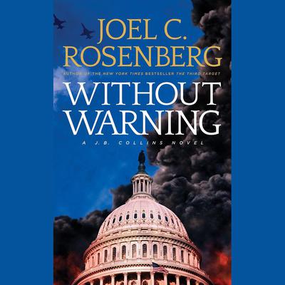 Without Warning Audiobook, by Joel C. Rosenberg