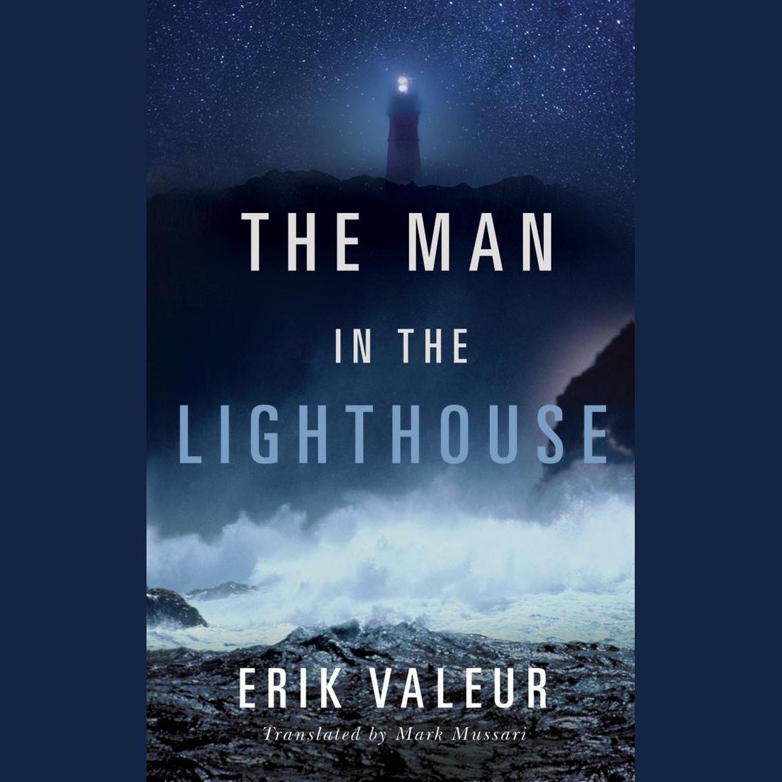 The Man in the Lighthouse Audiobook, by Erik Valeur