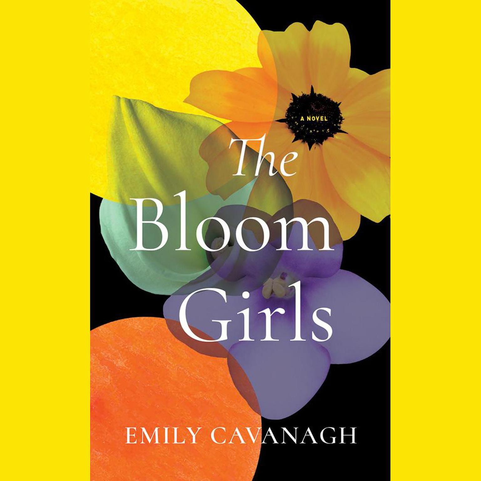 The Bloom Girls Audiobook, by Emily Cavanagh