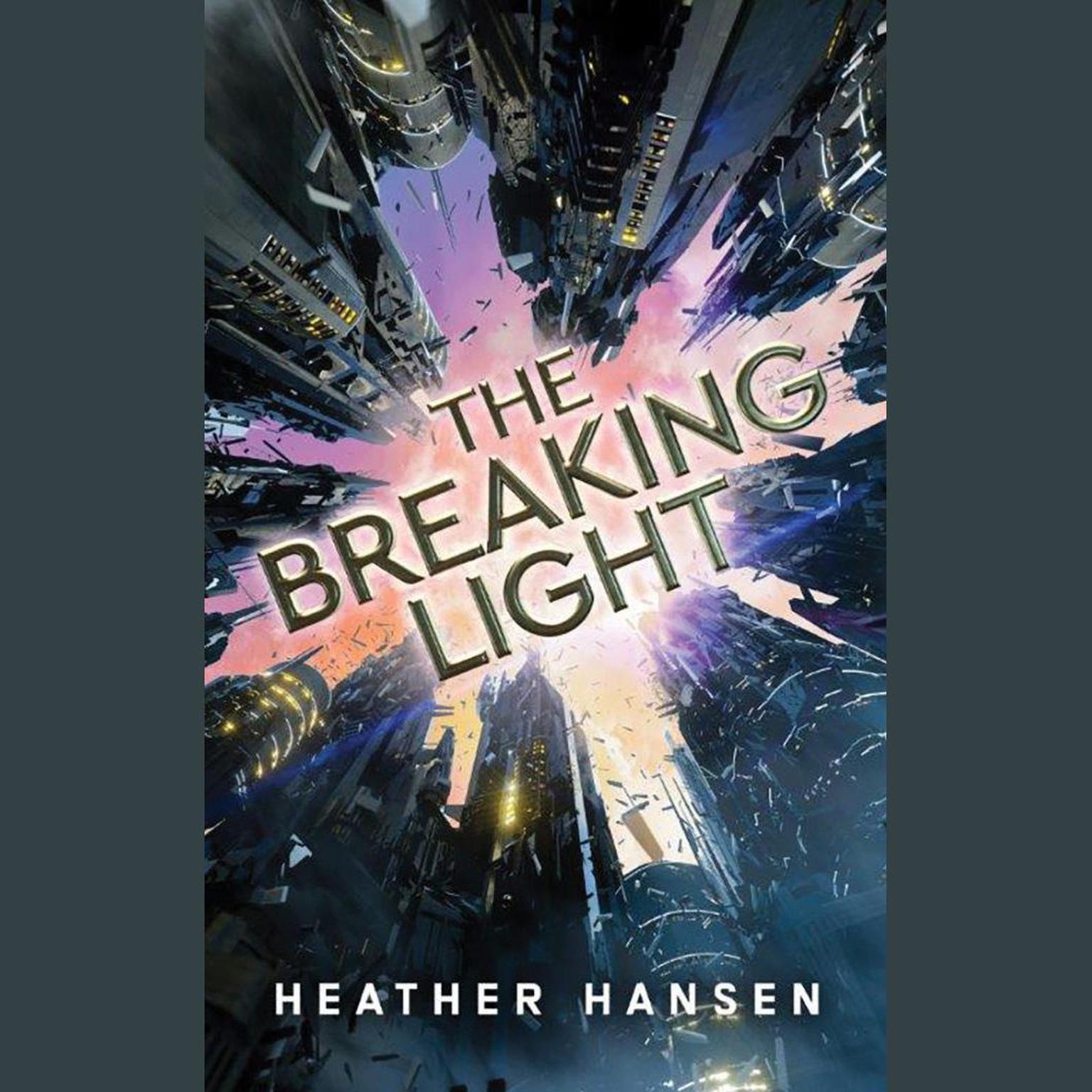 The Breaking Light Audiobook, by Heather Hansen