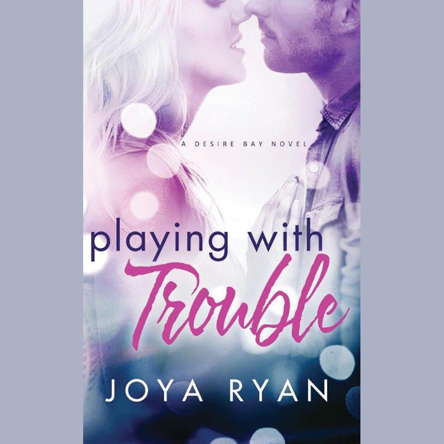 Playing With Trouble Audiobook, by Joya Ryan