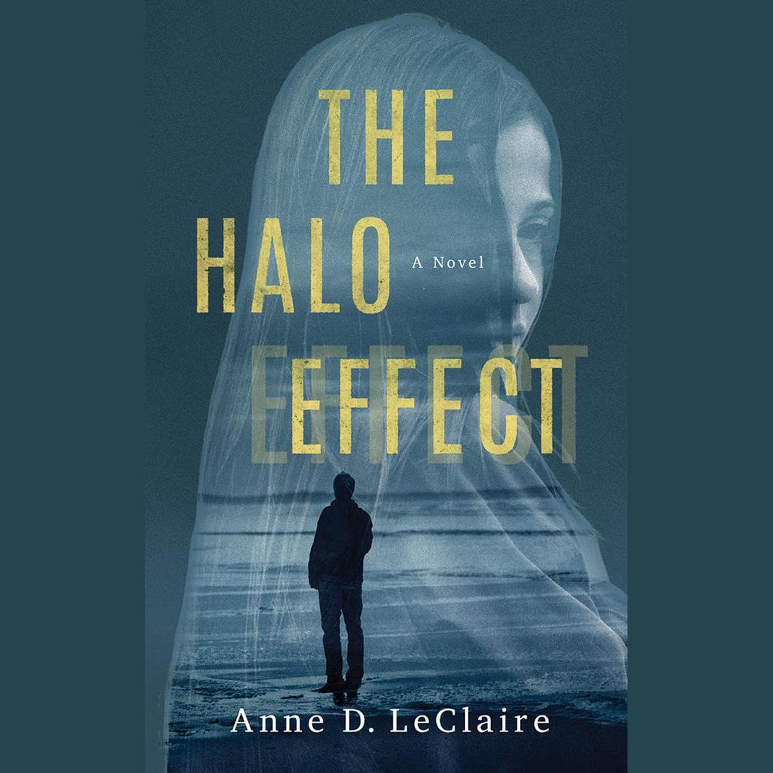 The Halo Effect: A Novel Audiobook, by Anne D. LeClaire