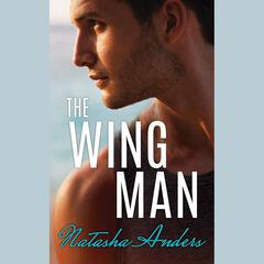 The Wingman Audiobook, by Natasha Anders