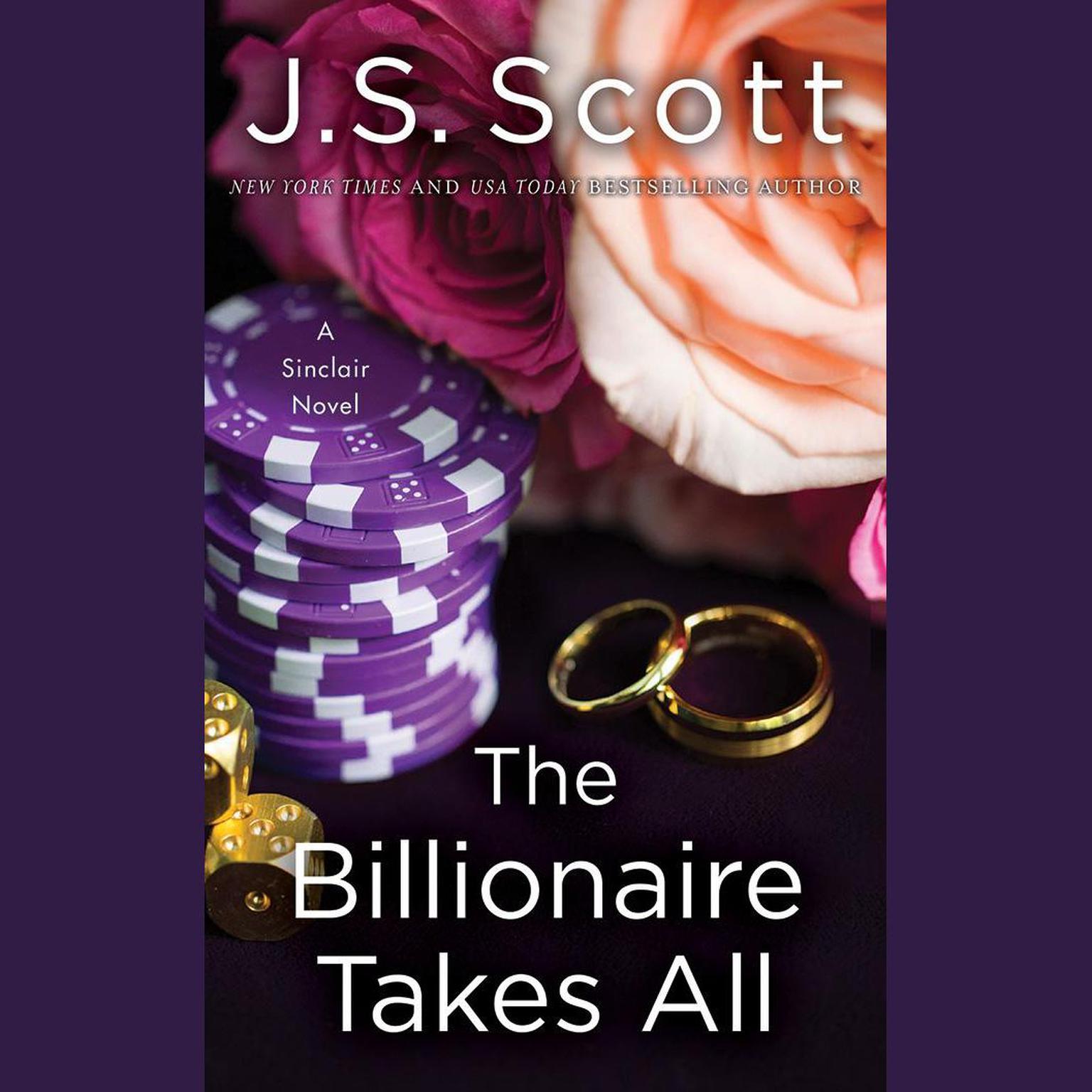 The Billionaire Takes All Audiobook, by J. S. Scott