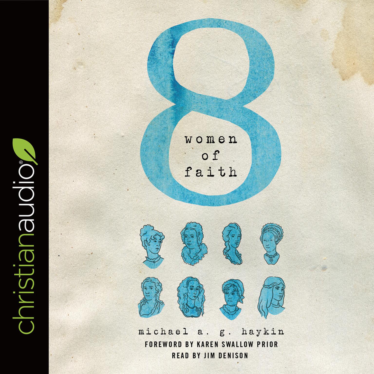 Eight Women of Faith Audiobook, by Michael A. G. Haykin