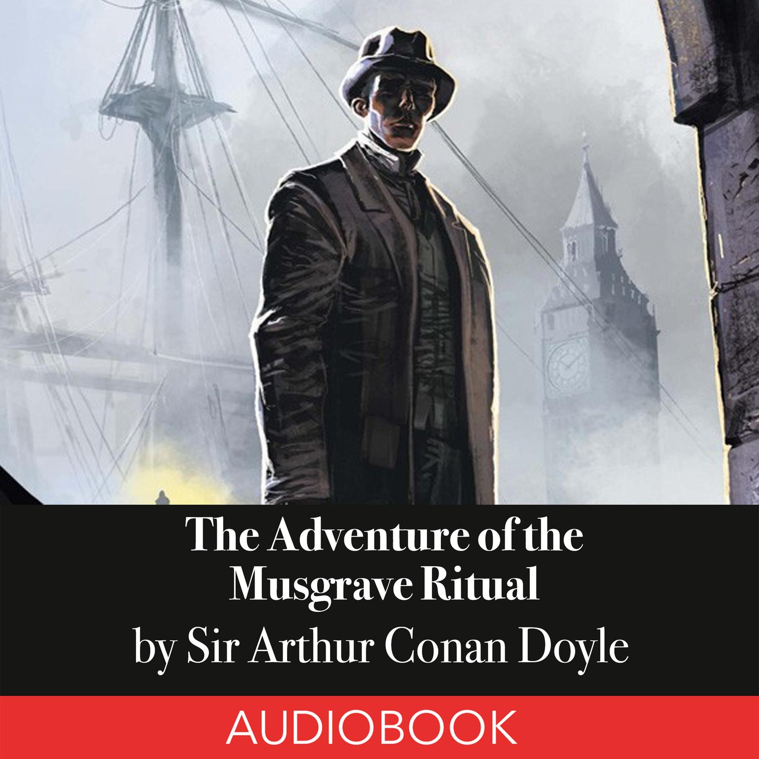 The Adventure of the Musgrave Ritual Audiobook, by Arthur Conan Doyle