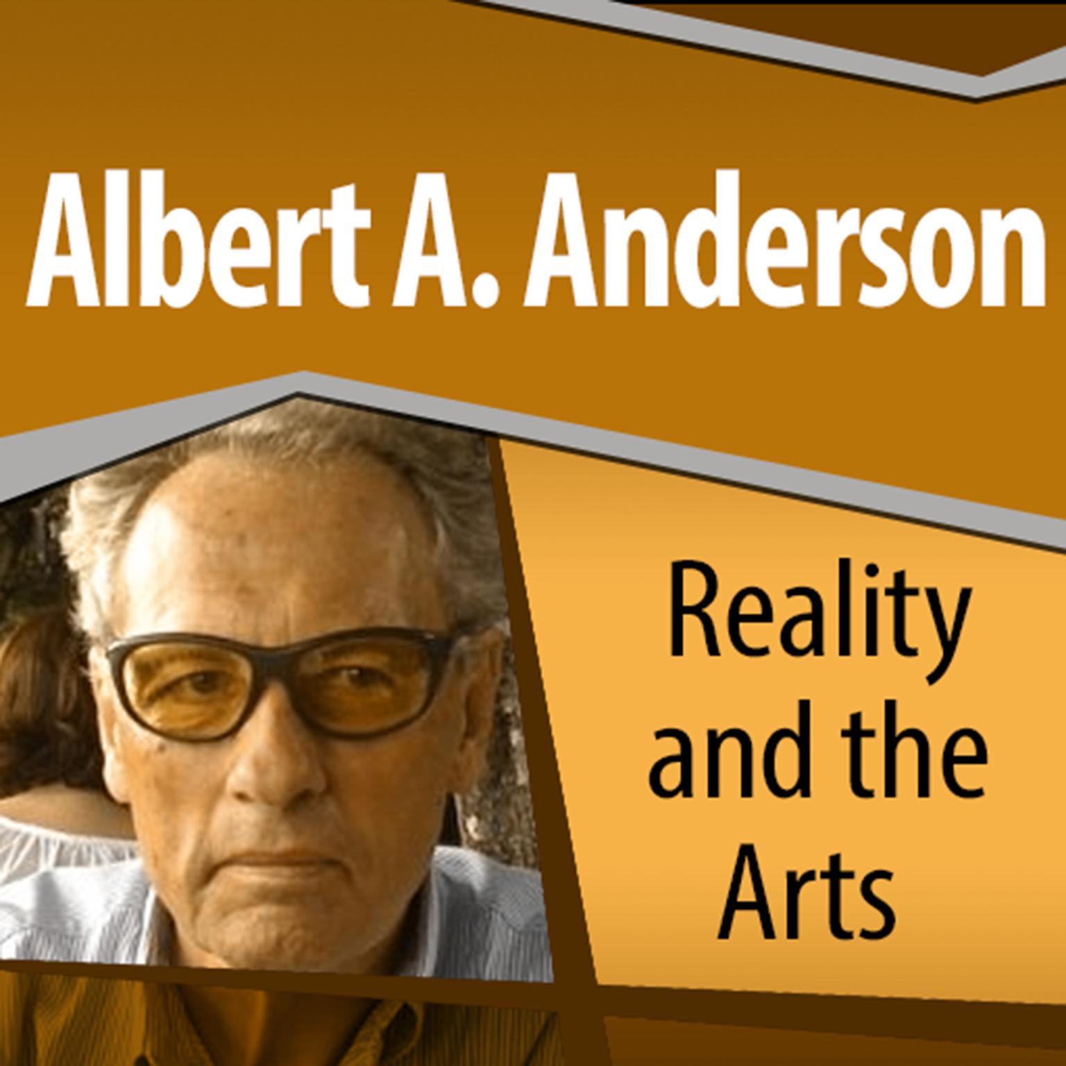Reality and the Arts Audiobook, by Albert A. Anderson