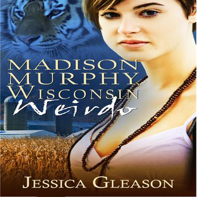 Madison Murphy Wisconsin Weirdo Audiobook, by Jessica Gleason