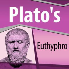 Plato's Euthyphro Audiobook, by Plato