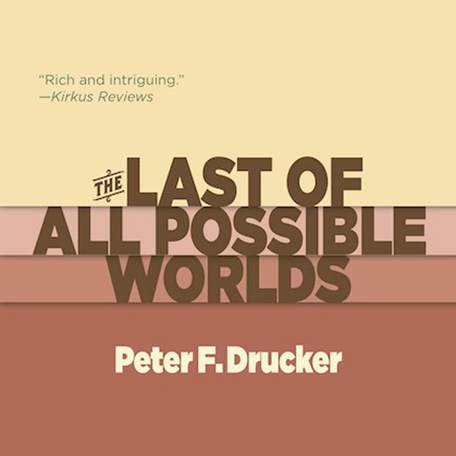 The Last of All Possible Worlds Audiobook, by Peter F. Drucker