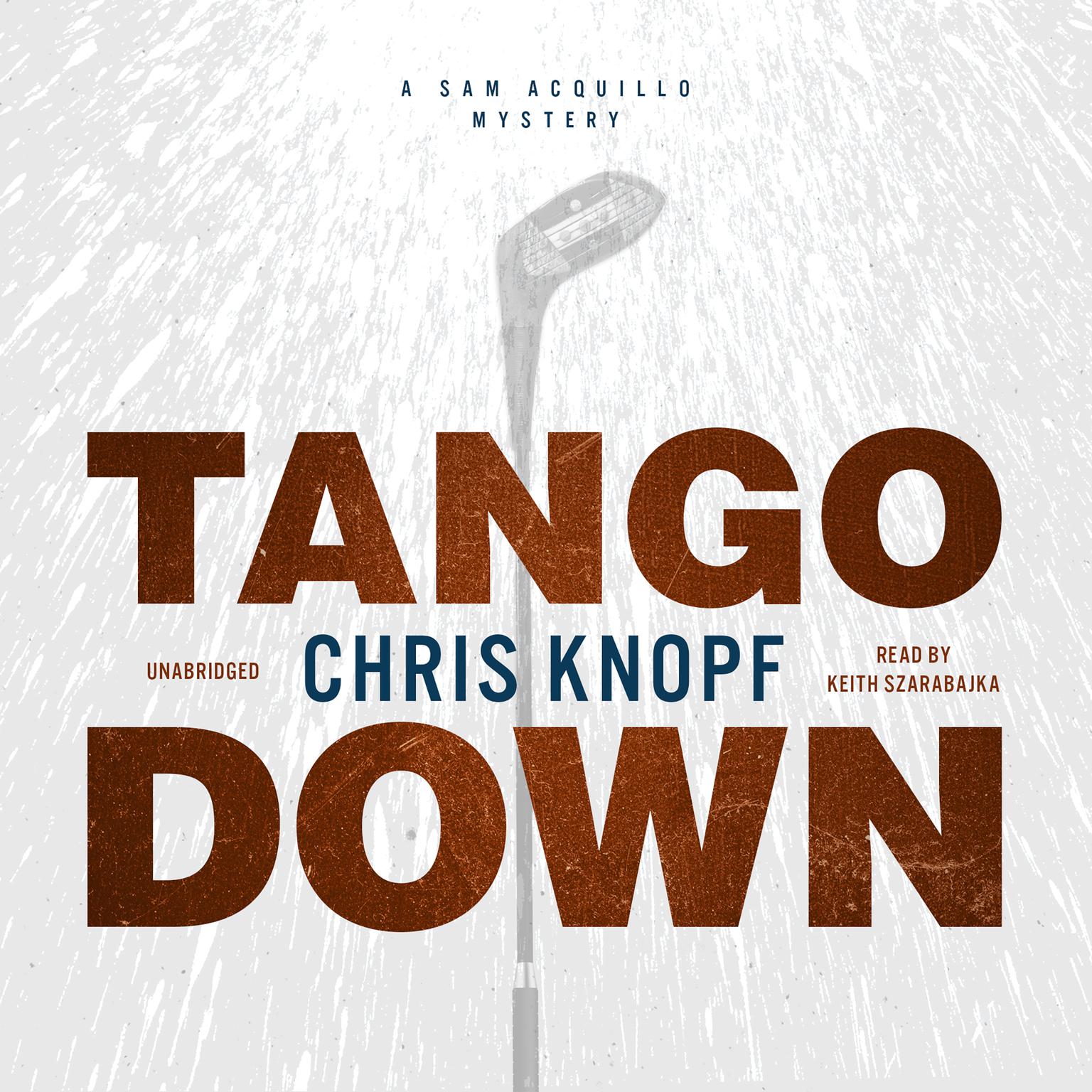 Tango Down: A Sam Acquillo Mystery Audiobook, by Chris Knopf
