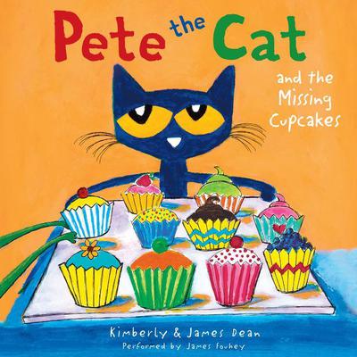 Pete the Cat and the Missing Cupcakes Audiobook, by James Dean