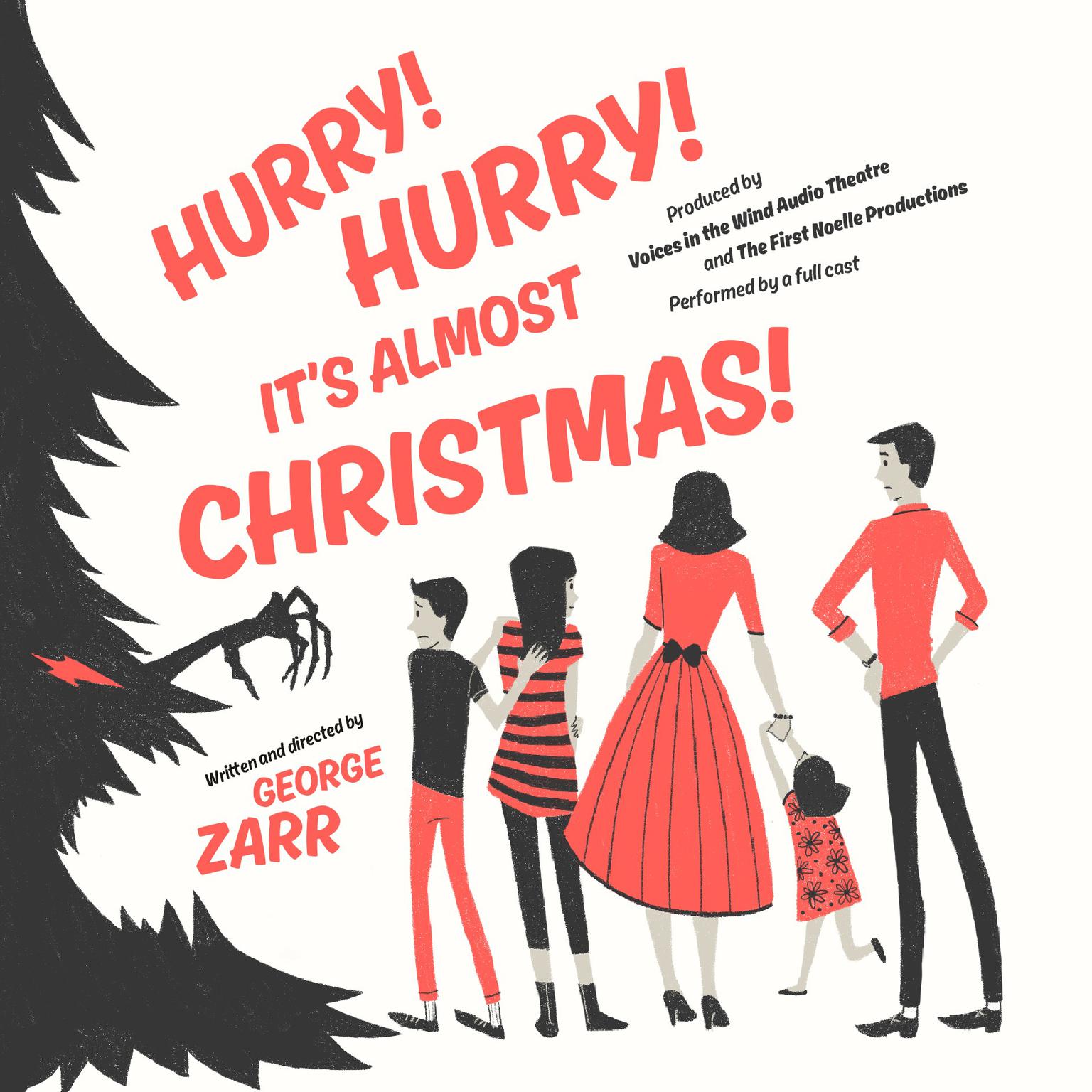 Hurry! Hurry! It’s Almost Christmas! Audiobook, by George Zarr
