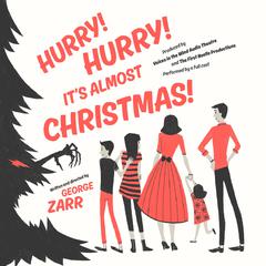 Hurry! Hurry! It’s Almost Christmas! Audiobook, by 