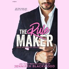 The Rule Maker: Rule Breakers Series Audiobook, by Jennifer Blackwood