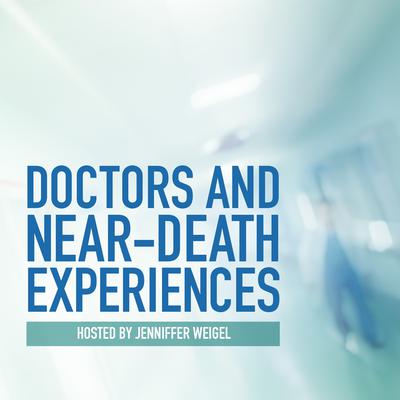 Doctors and Near-Death Experiences Audiobook, by Jenniffer Weigel