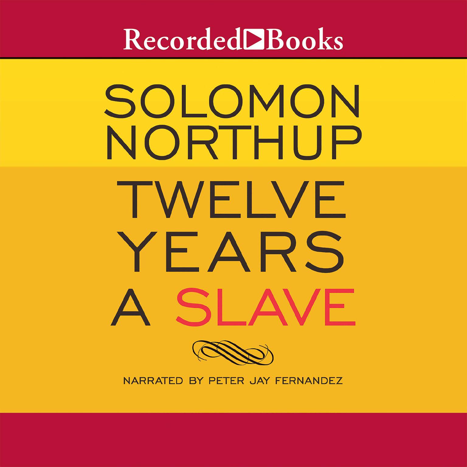 Twelve Years a Slave Audiobook, by Solomon Northup