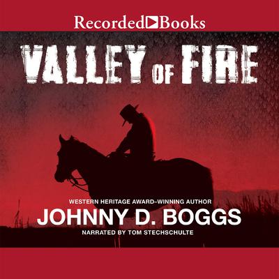 Valley of Fire Audiobook, by Johnny D. Boggs