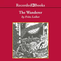 The Wanderer Audiobook, by Fritz Leiber