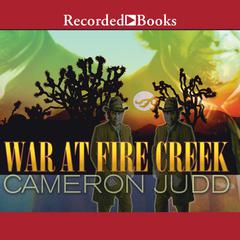 War at Fire Creek Audiobook, by Cameron Judd