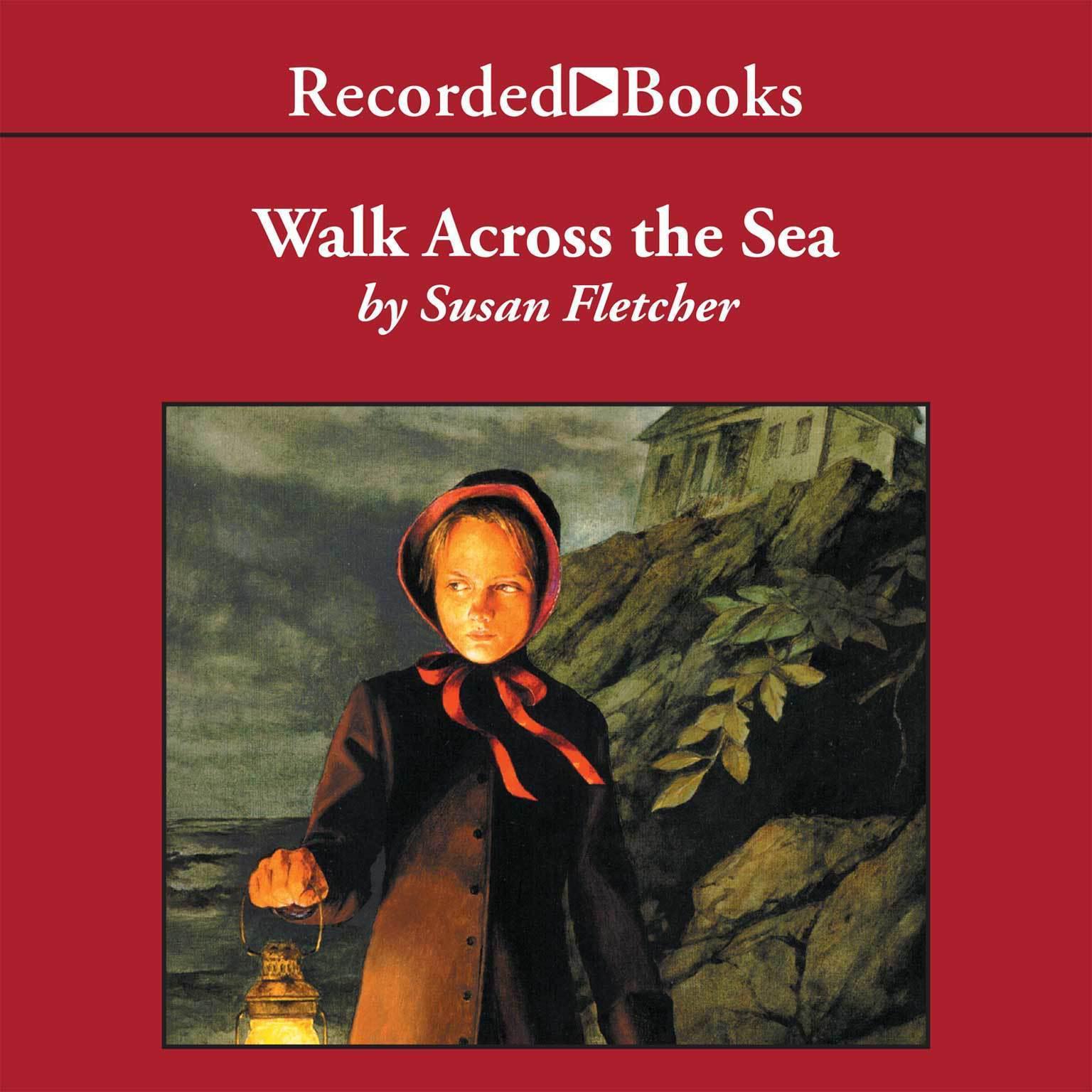 Walk Across the Sea Audiobook, by Susan Fletcher