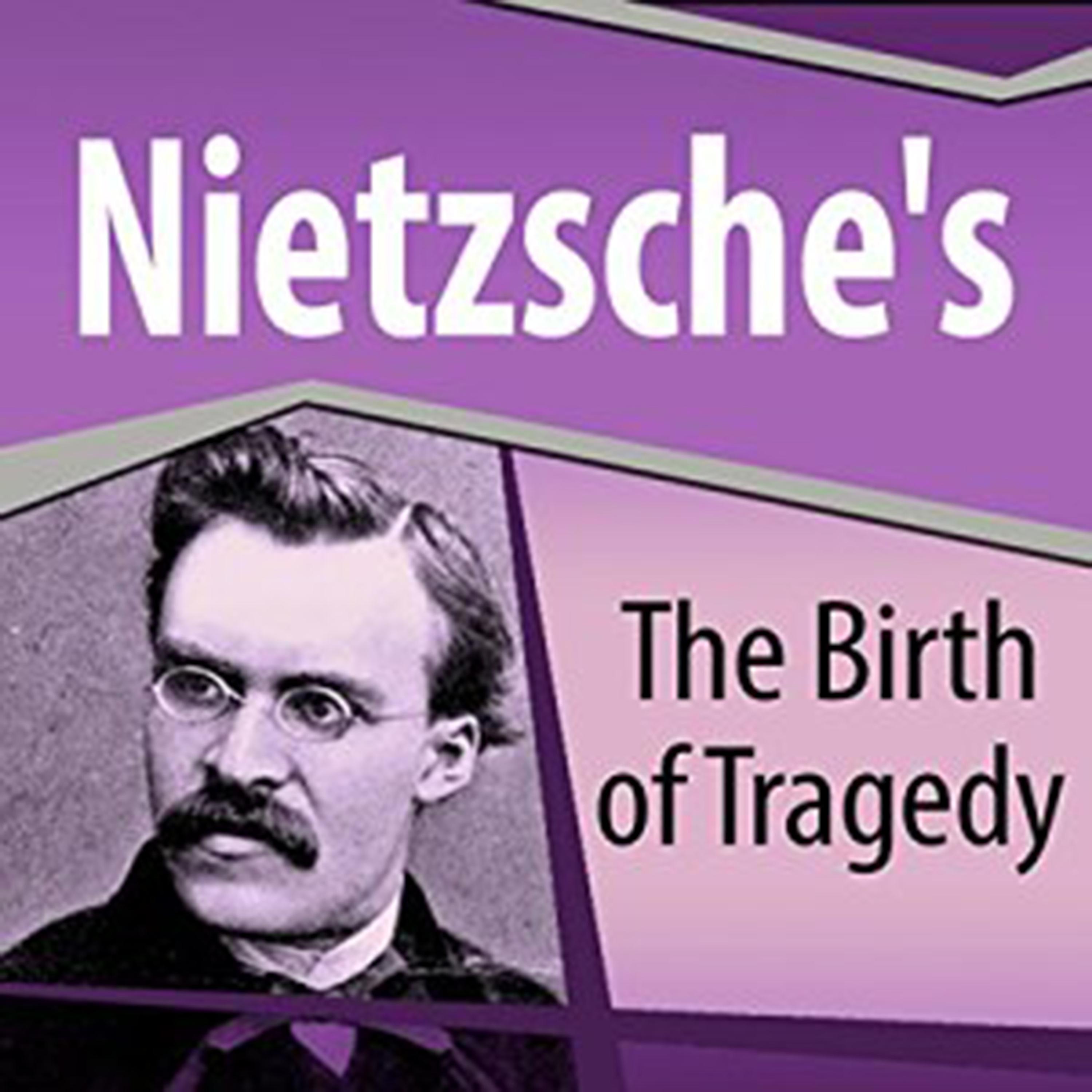 Nietzsche's The Birth of Tragedy Audiobook Listen