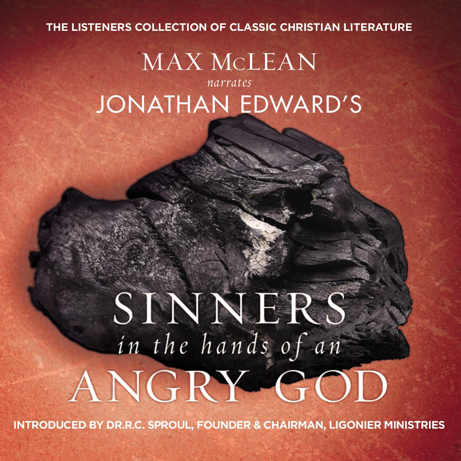 Jonathan Edwards Sinners in the Hands of an Angry God: The Most Powerful Sermon Ever Preached on American Soil Audiobook, by Jonathan Edwards