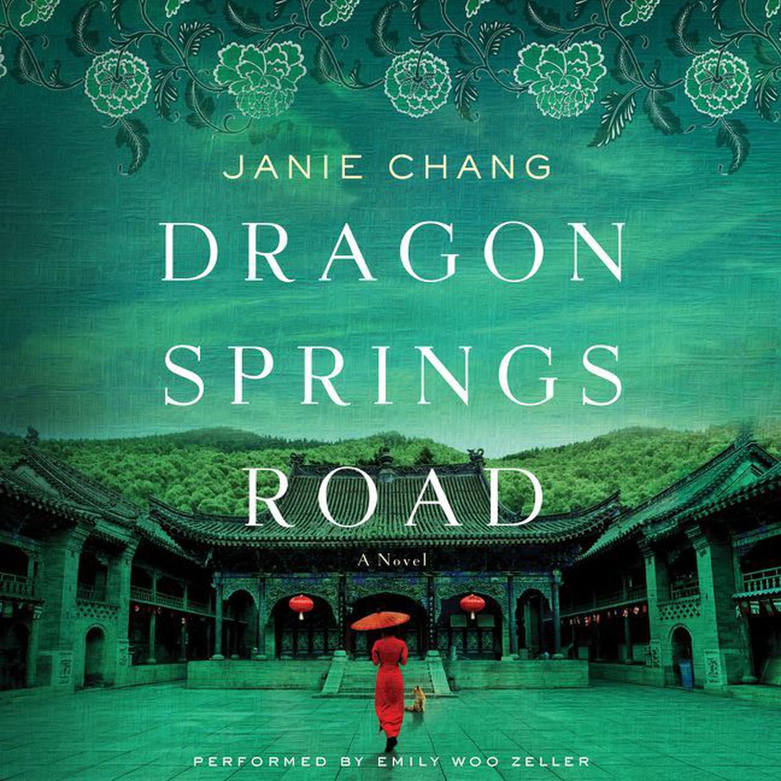 Dragon Springs Road: A Novel Audiobook, by Janie Chang